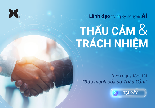 Thấu cảm và Trách nhiệm: Nền tảng lãnh đạo bền vững trong kỷ nguyên AI