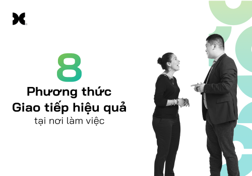 8 Bí quyết Giao Tiếp Hiệu Quả Tại Nơi Làm Việc