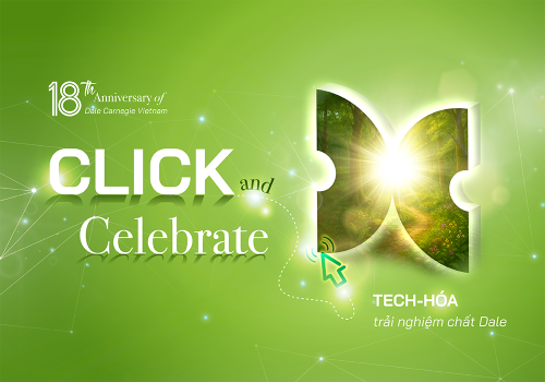 CLICK AND CELEBRATE -  Chuỗi Dự án Kỷ niệm 18 năm thành lập Dale Carnegie Việt Nam 